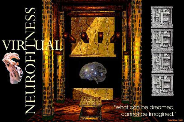 Virtual NeuroFitness: The Temple of Life and Death of Our Lord Pakal Ahau